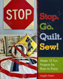 Stop. Go. Quilt. Sew!