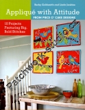 Appliqué with Attitude from Piece O' Cake Designs